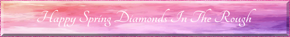 Diamonds in the Rough