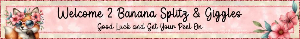 Welcome 2 Banana Splitz & Giggles