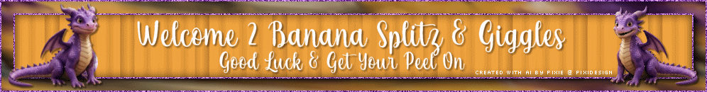 Welcome 2 Banana Splitz & Giggles