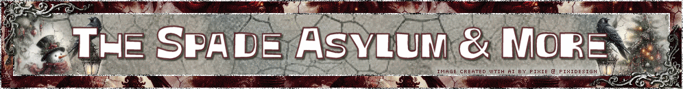 The Spade Asylum and More