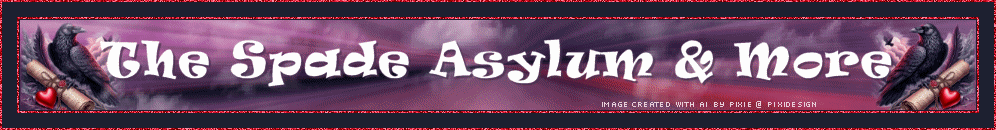 The Spade Asylum and More