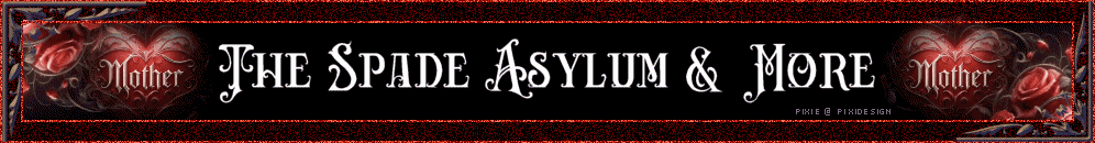 The Spade Asylum and More