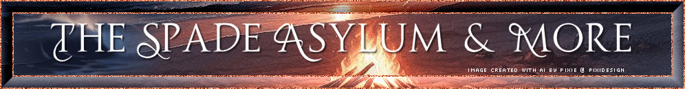 The Spade Asylum and More