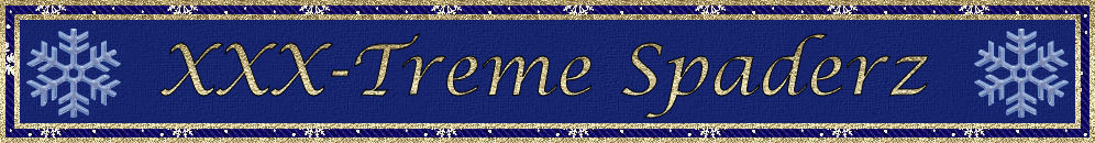 XXX-TREME SPADERZ